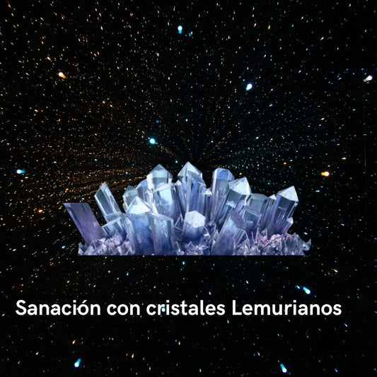 Sanación Cristales Étericos Lemurianos